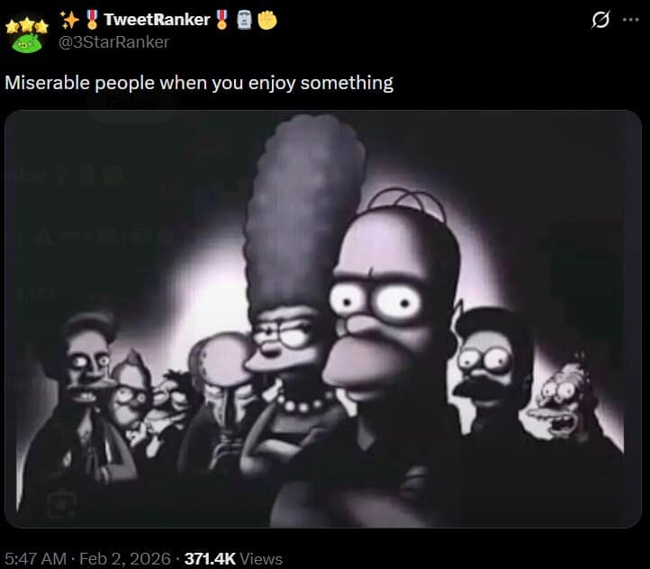A dark, shadowy image of The Simpsons cast intensely glaring with text reading miserable people when you enjoy something. A highly accurate and hilarious meme for this meme dump.