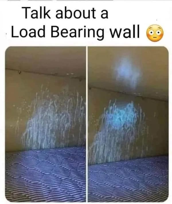 A deeply cursed funny meme showing a normal bedroom wall next to a blacklight photo revealing massive glowing splatters, hilariously and crudely captioned as a literal load bearing wall in this wild meme dump.