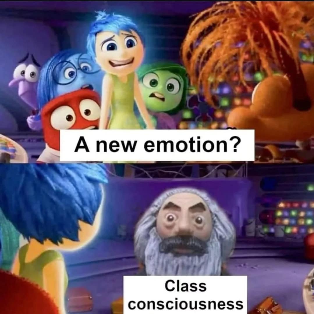 A clever funny meme parodying the Pixar movie Inside Out, where Joy asks about a new emotion only to be greeted by a disheveled Karl Marx puppet representing the sudden arrival of class consciousness in this political meme dump.