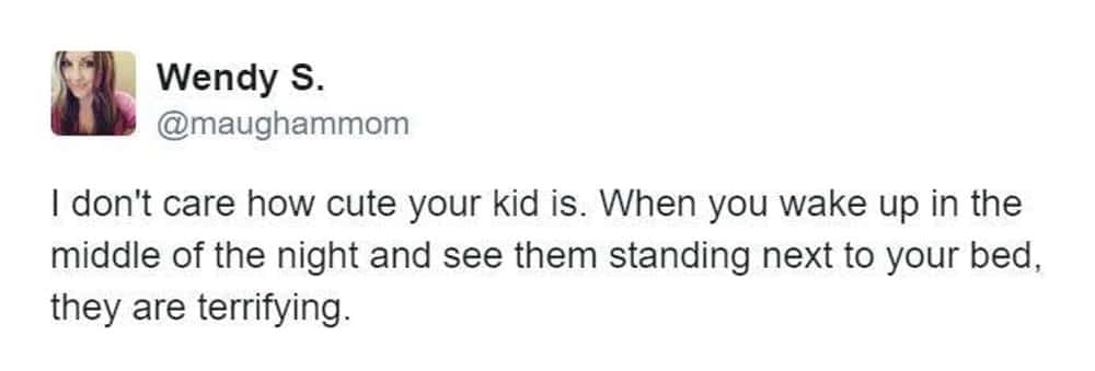 Funny mom tweets revealing the universal truth that waking up to a cute child silently staring at you in the middle of the night is absolutely terrifying.