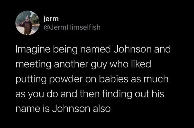 A text post imagining two men named Johnson meeting and sharing a love for baby powder.