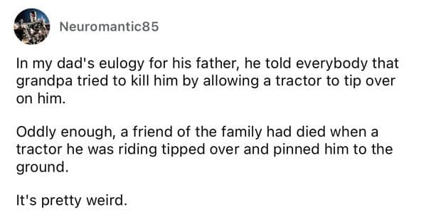Story about a bizarre tractor-related eulogy that accidentally mirrored a tragic family friend's death.