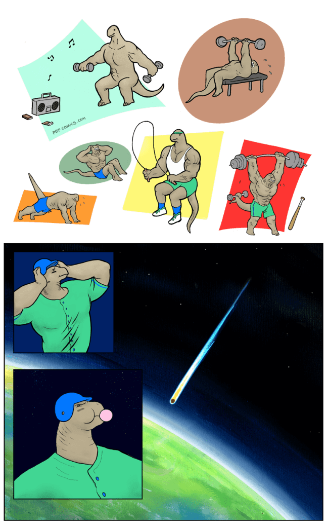 A funny PBF comic showing a highly muscular dinosaur intensely working out and lifting weights before calmly blowing a bubblegum bubble as the extinction meteor approaches Earth.