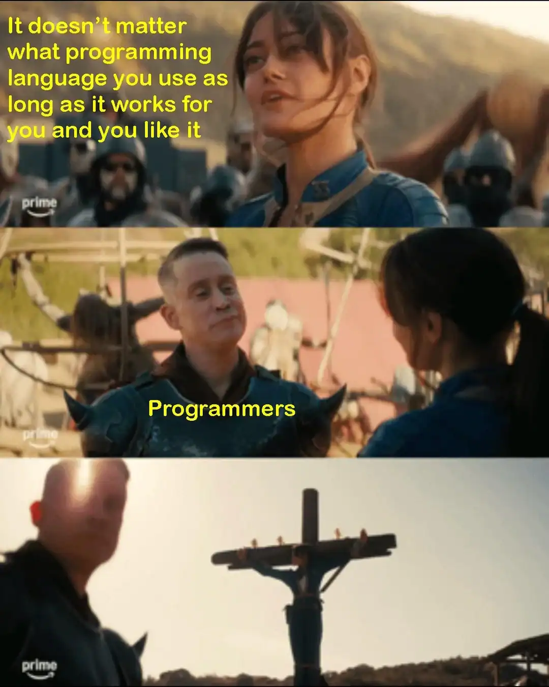 A Fallout TV show programmer meme where a character claims all programming languages are valid right before getting shot for having that opinion.