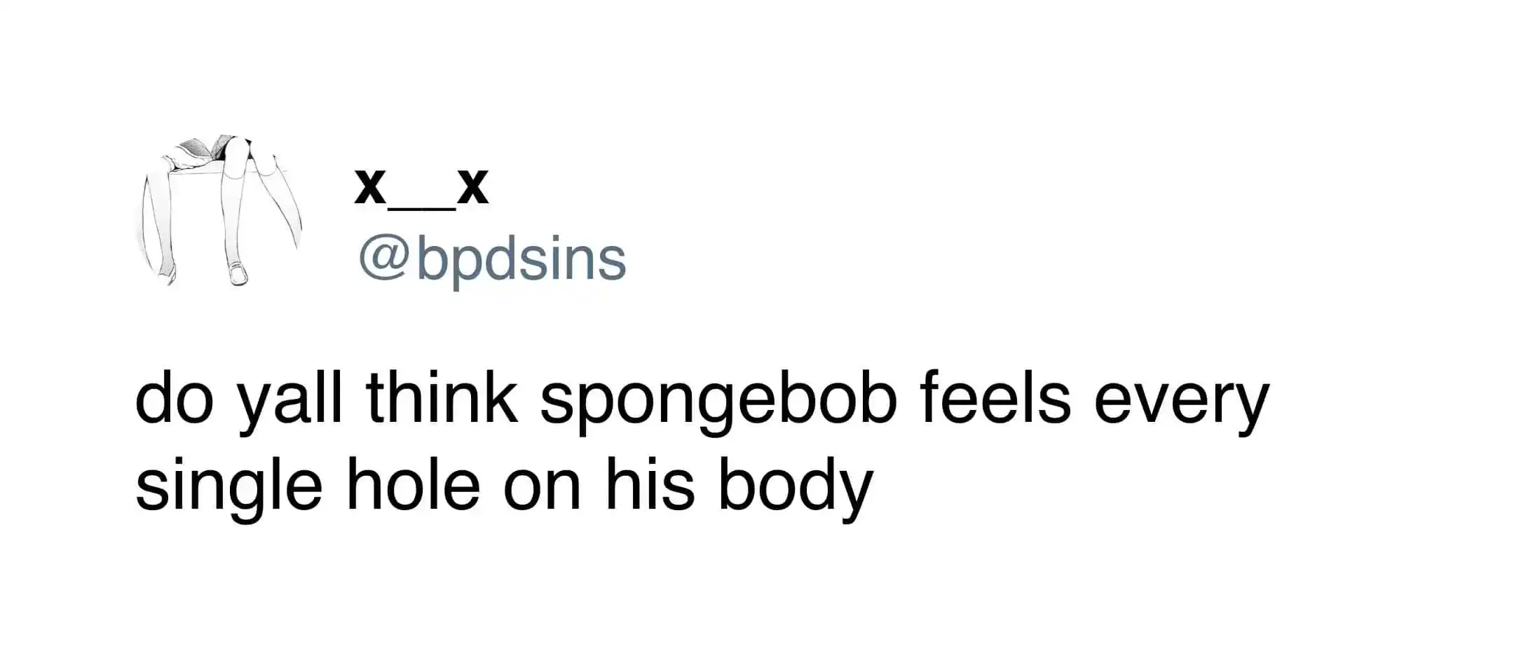 An existential question tweet wondering if Spongebob Squarepants can feel every hole on his body.