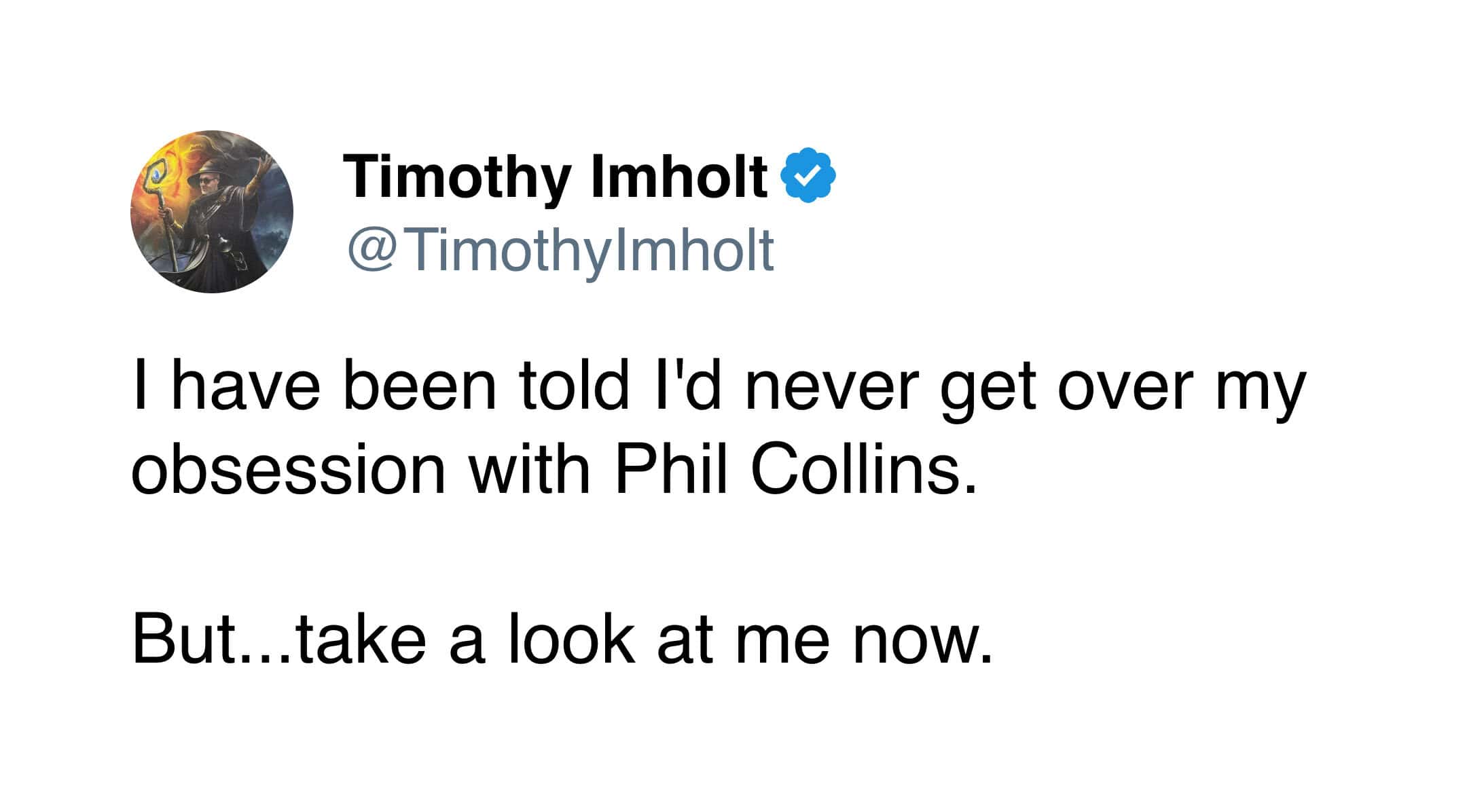 A clever pun tweet referencing Phil Collins lyrics to describe an obsession with the singer.