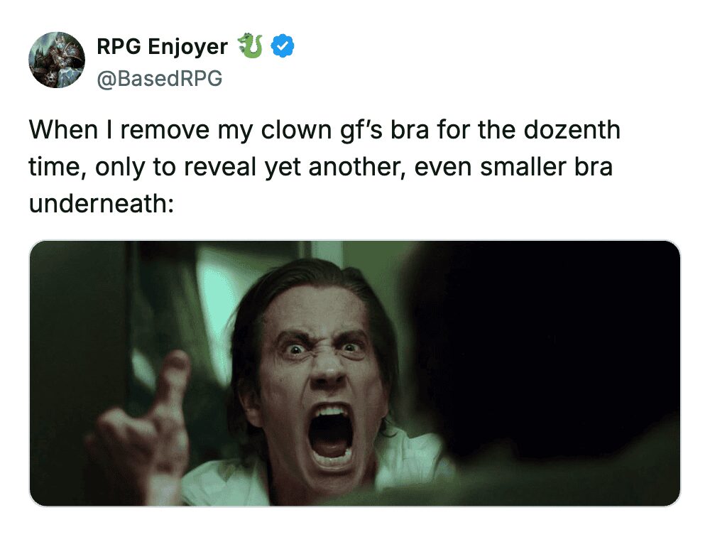 A meme tweet about the frustration of removing multiple bras from a clown girlfriend.