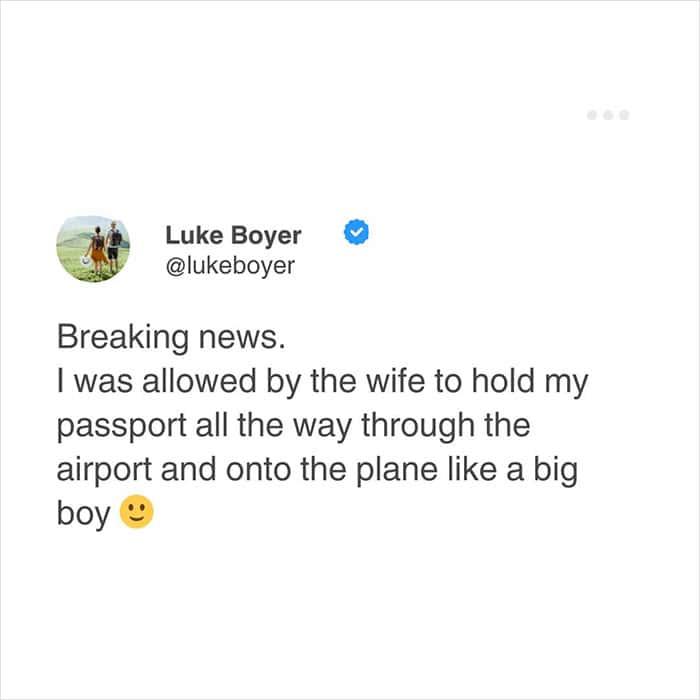 humorous relatable meme from Luke Boyer regarding "big boy" milestones in a marriage. He "breaks news" by announcing his wife finally allowed him to hold his own passport all the way through the airport and onto the plane.