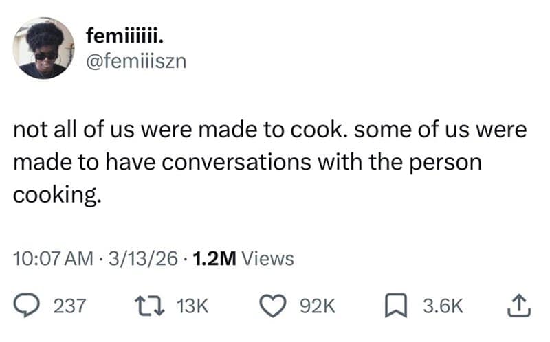 A relatable meme tweet from @femiiszm about the division of labor in a household. The text argues that not everyone was built to be a chef; some people were biologically designed to provide "conversational support" to the person doing the actual cooking.