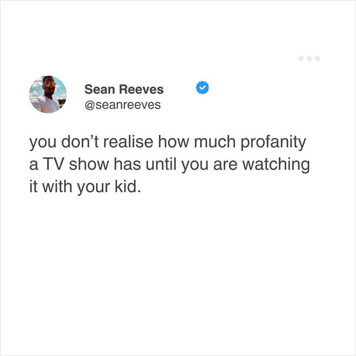 relatable meme tweet from Sean Reeves about the "parenting filter." He observes that you never truly realize how much profanity is in a TV show until you attempt to watch it in the presence of your child.