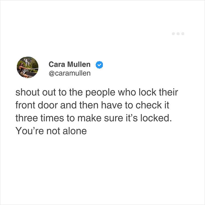 relatable meme from Cara Mullen giving a shout-out to the "anxious checkers." The tweet targets people who lock their front door and then feel compelled to check the handle three separate times to ensure it’s actually secure.