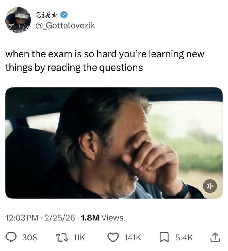 A high-stress relatable meme from @Gottalovezik featuring a man looking defeated in his car. The caption describes the absolute desperation of taking an exam so difficult that you end up learning the course material for the first time just by reading the test questions.