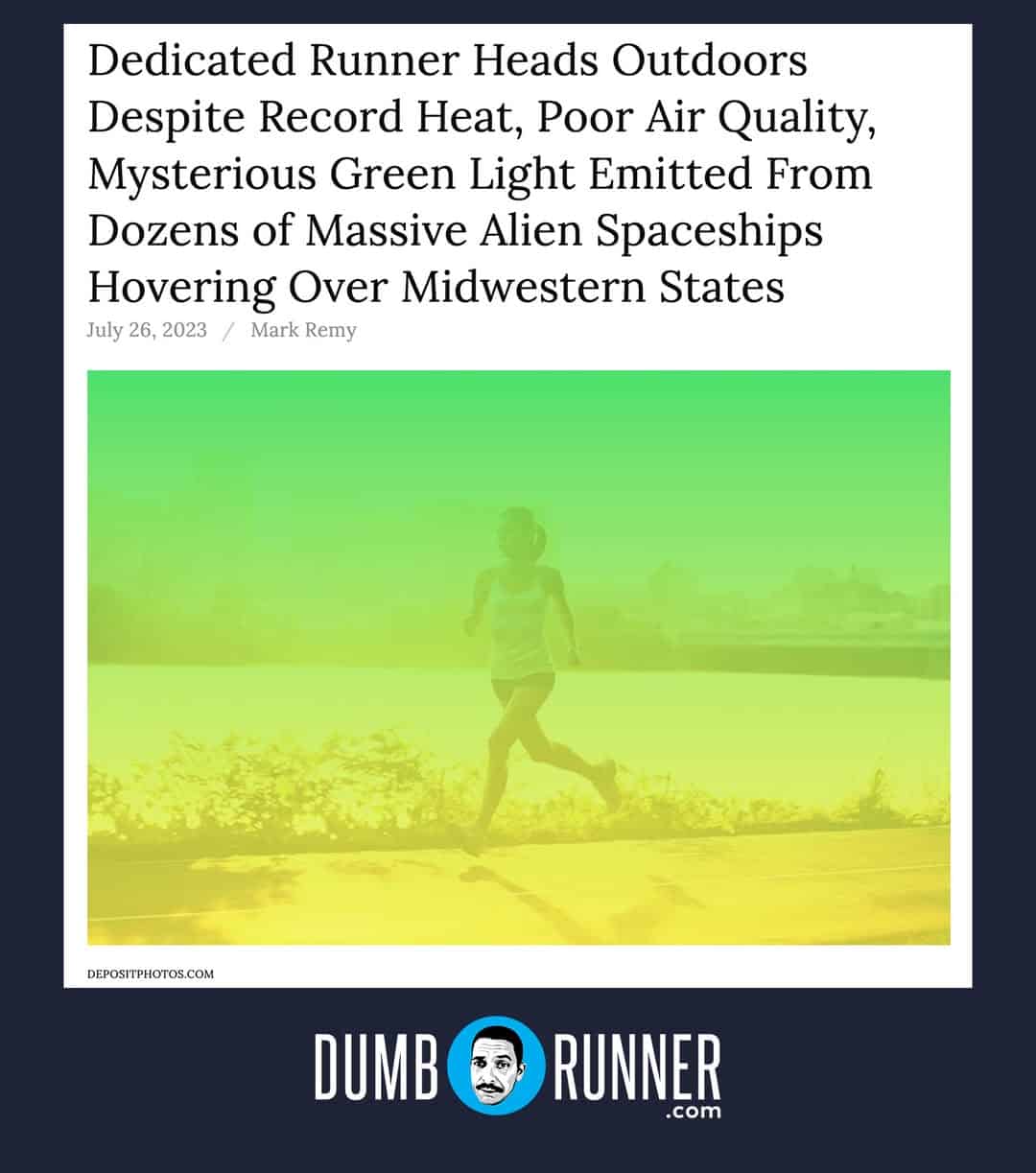 Parody news article about a dedicated runner heading outside despite heatwaves, bad air, and alien invasions.
