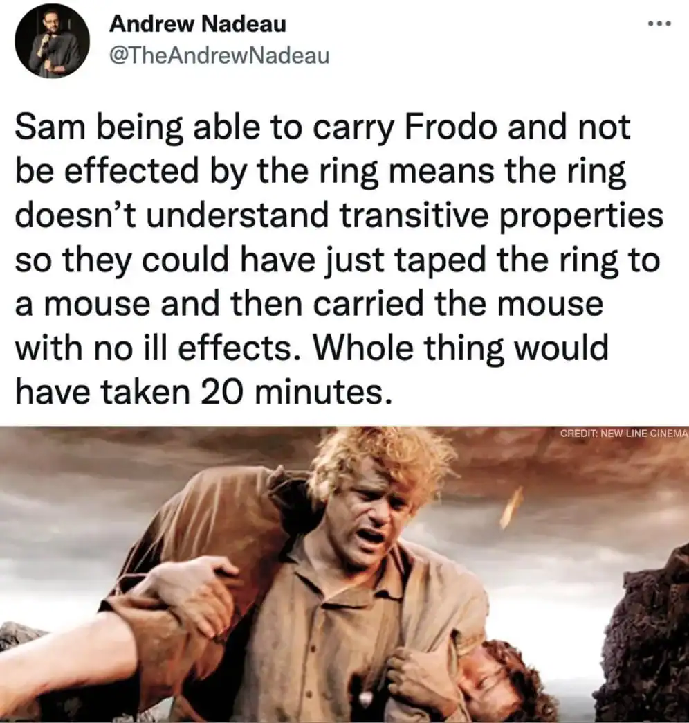 Samwise carrying Frodo on Mount Doom with a humorous caption about Ring transitive property physics.