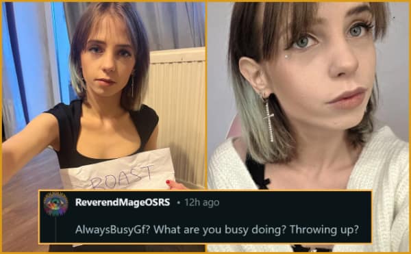 savage roast on r/roastme featuring a young woman holding up her sign, receiving a devastating comment targeting her username "AlwaysBusyGf" by asking if she is always busy throwing up.