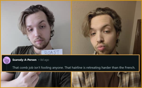 ruthless savage roast from r/roastme targeting a man's aggressive comb-over, featuring a top comment joking that his hairline is retreating harder than the French