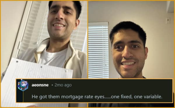 brilliantly clever savage roast on r/roastme showing a man with slightly uneven eyes, destroyed by a financial joke claiming he has "mortgage rate eyes" because one is fixed and the other is variable.