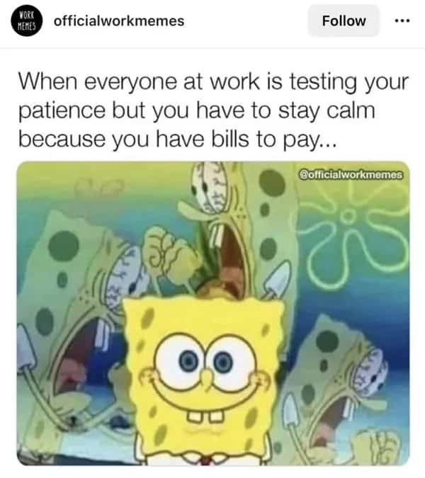 Spongebob Squarepants smiling calmly while multiple versions of himself scream in rage behind him.