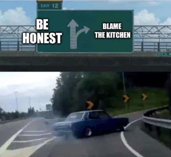 Car drifting sharply onto a highway exit labeled "Blame the Kitchen" instead of "Be Honest."