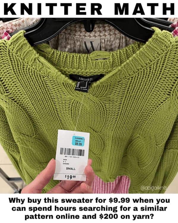 Knitting meme comparing the ten dollar price of a store sweater to expensive custom yarn costs.