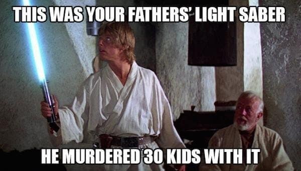 A dark humor star wars meme featuring Luke Skywalker holding his new lightsaber for the first time while Obi-Wan Kenobi watches, with a caption bluntly reminding everyone that Anakin used it to murder thirty kids.