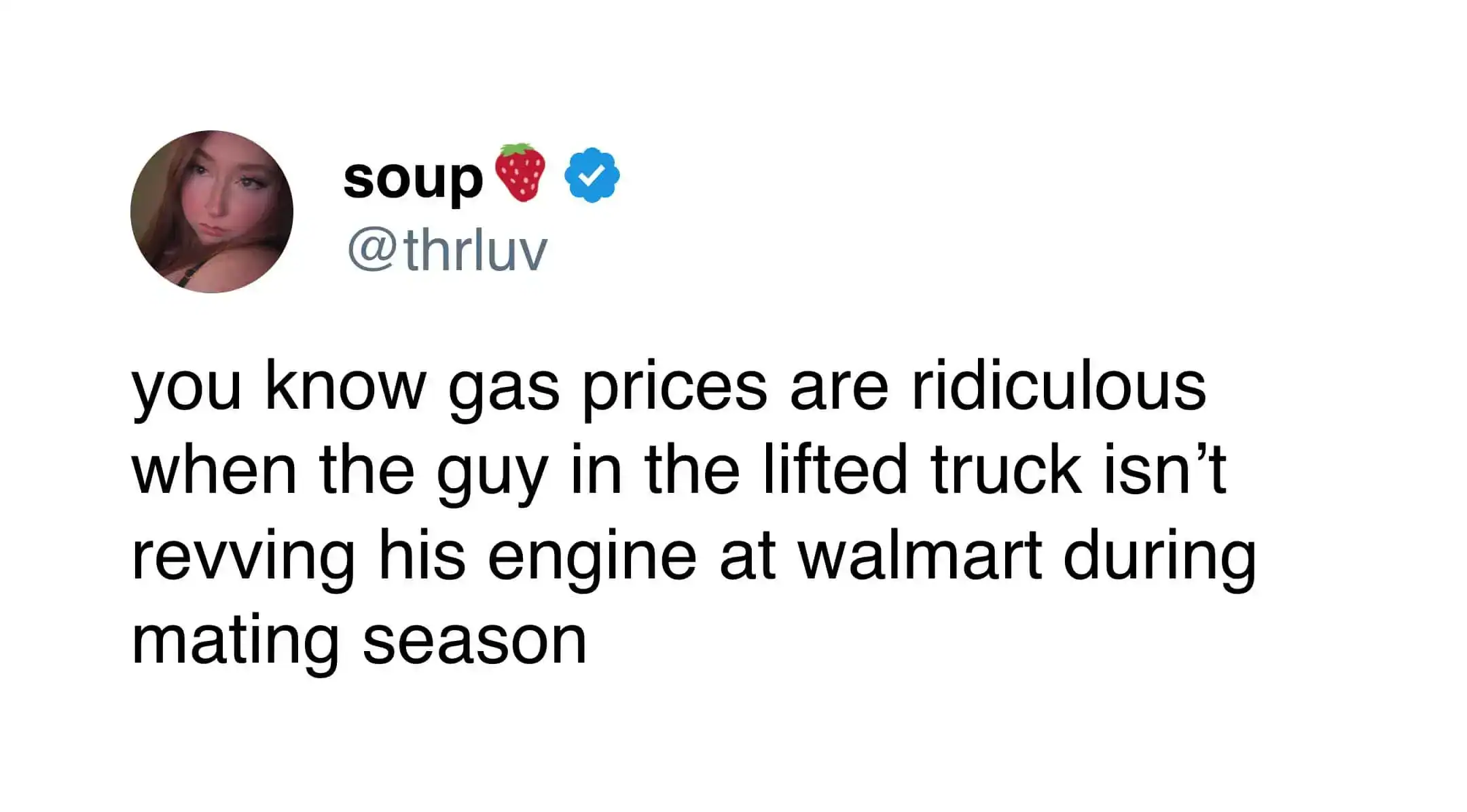 Funny tweet declares gas prices critical when Walmart lifted truck guy skips mating season