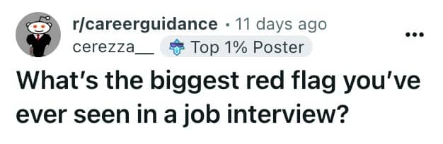 Reddit post from the careerguidance community asking about the biggest red flags seen in job interviews.