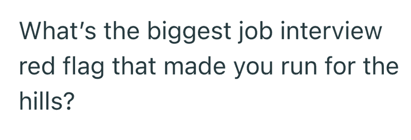 Text overlay on a white background asking users for the biggest job interview red flags.