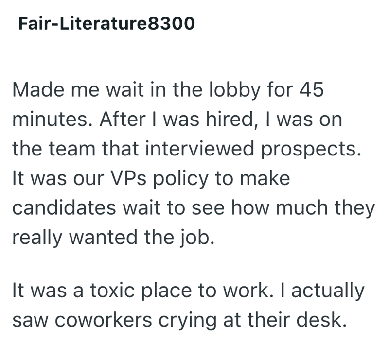 User story about a VP who intentionally made candidates wait in the lobby for 45 minutes.