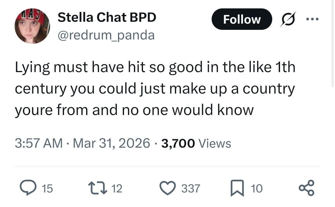 A TTRPG-coded dnd meme tweet by @redrum_panda reflecting on how "good" lying must have been in the "1th century" when you could just make up a fake country of origin—a feeling very familiar to players crafting elaborate character backstories.