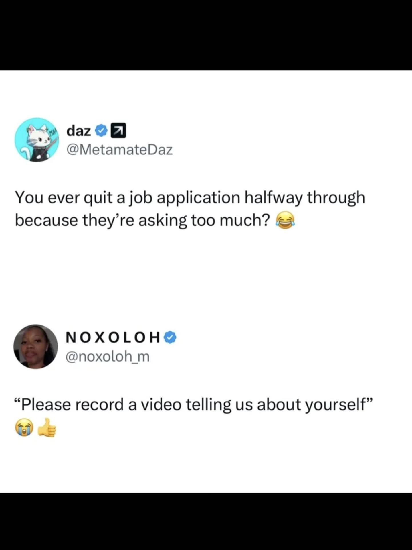 Funny memes social media interaction about quitting job applications that require recording an introductory video.