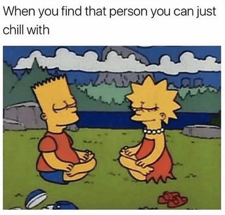 A wholesome introvert meme featuring Bart and Lisa Simpson sitting cross-legged in a field, eyes closed in peaceful meditation. The caption reads: "When you find that person you can just chill with."