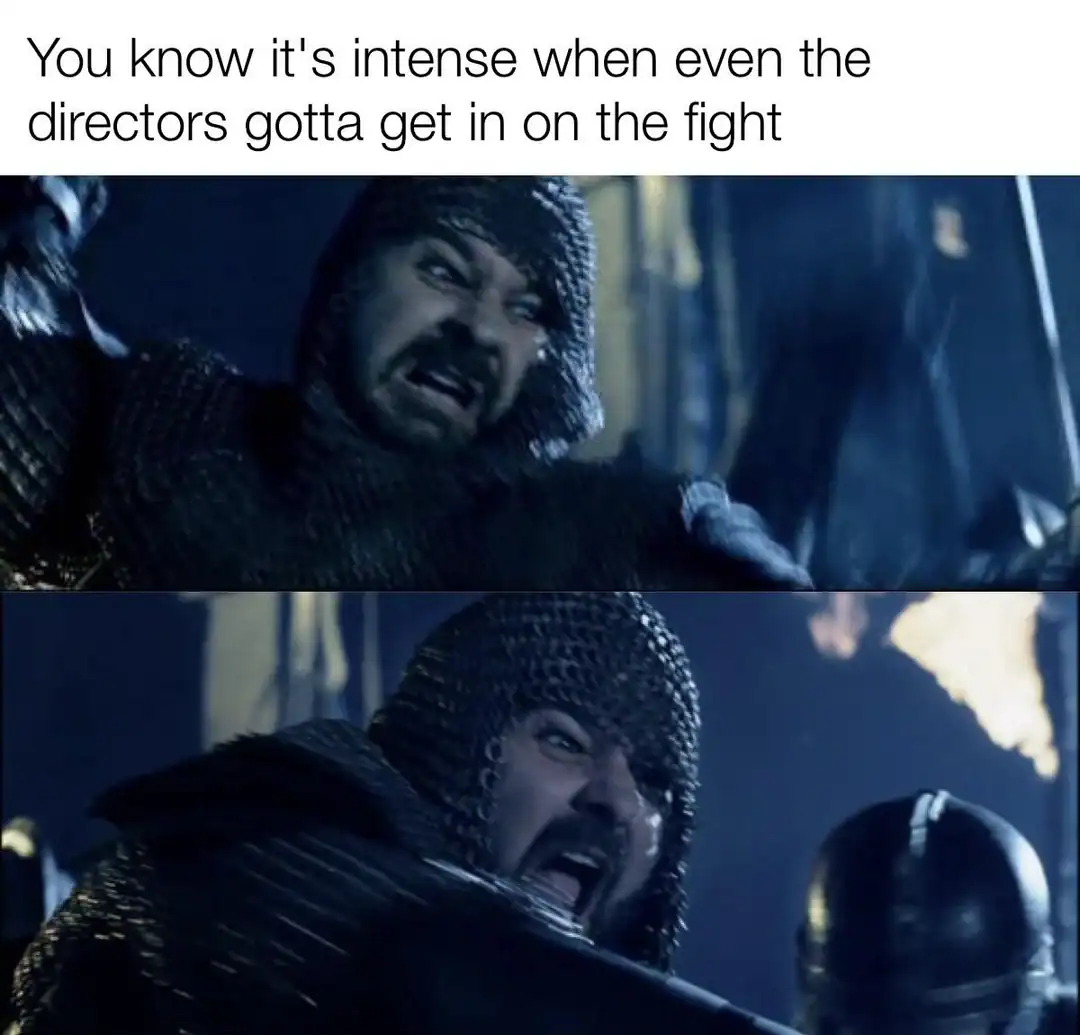 lord of the rings meme showing two intense stills of a soldier in chainmail from the Battle of Helm's Deep. The caption reveals: "You know it's intense when even the directors gotta get in on the fight," pointing out Peter Jackson's cameo as a Rohan soldier.