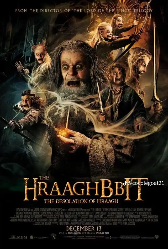 A nightmare-inducing lotr meme featuring a movie poster titled "THE HRAAGHBIT: THE DESOLATION OF HRAAGH." Every character on the poster—including Bilbo, Gandalf, and Legolas—has been photoshopped with Bilbo's terrifying "scary face" from Rivendell.