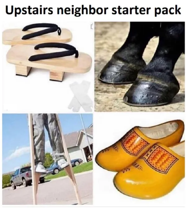 An upstairs neighbor starter pack featuring horse hooves, wooden clogs, geta sandals, and stilts to represent the loud, heavy footsteps of people living on the floor above.