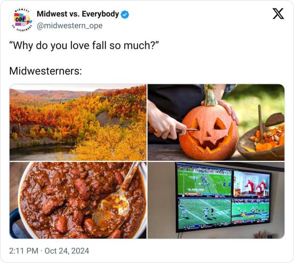 seasonal midwest meme from @midwestern_ope answering "Why do you love fall so much?" with a four-panel collage: a vibrant autumn forest, a pumpkin being carved into a jack-o'-lantern, a hearty bowl of chili, and a TV screen showing multiple college football games.