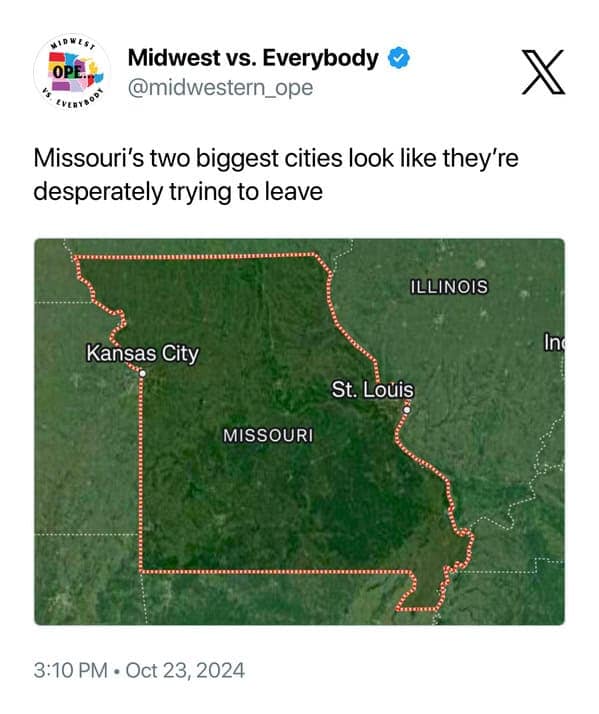 midwest meme showing a satellite map of Missouri. The caption notes that "Missouri’s two biggest cities look like they’re desperately trying to leave," pointing out that Kansas City and St. Louis are located on the extreme western and eastern borders, respectively.
