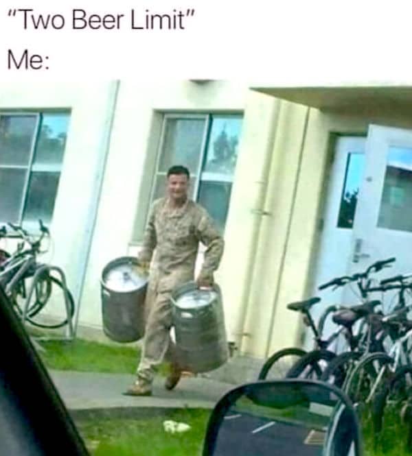 Soldier in uniform carrying two full beer kegs captioned "Two Beer Limit — Me" military meme
