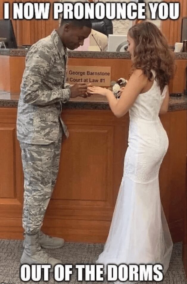 Air Force soldier marrying partner at courthouse captioned "I now pronounce you out of the dorms"