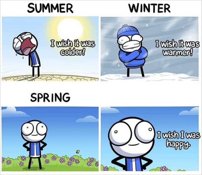 Four-panel comic showing summer and winter complaints while spring character says "I wish I was happy"