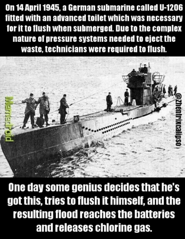 historical submarine meme featuring a black-and-white photo of the German U-1206. The text tells the infamous story of how the sub was sunk in 1945 because a crew member tried to flush a complex, high-pressure toilet without a technician, resulting in a flood that hit the batteries and released lethal chlorine gas.