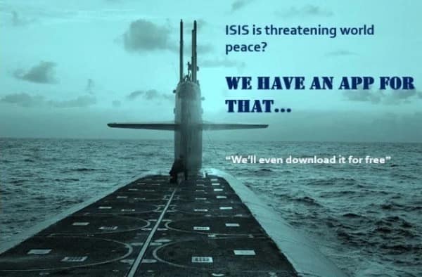 A blue-tinted submarine meme from the deck of a sub looking toward the horizon. It jokes about military intervention with the line: "ISIS is threatening world peace? WE HAVE AN APP FOR THAT... 'We'll even download it for free'."