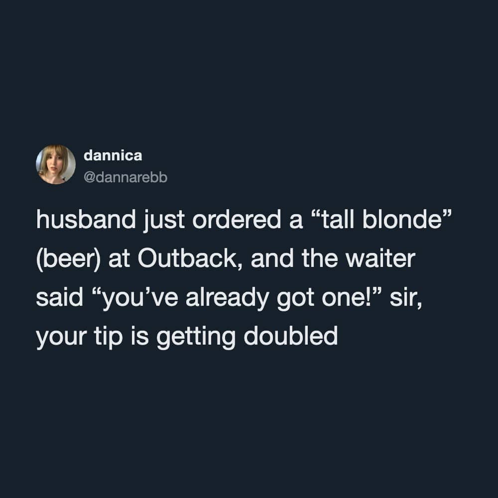 Tweet by dannarebb about a waiter making a joke when her husband ordered a beer.