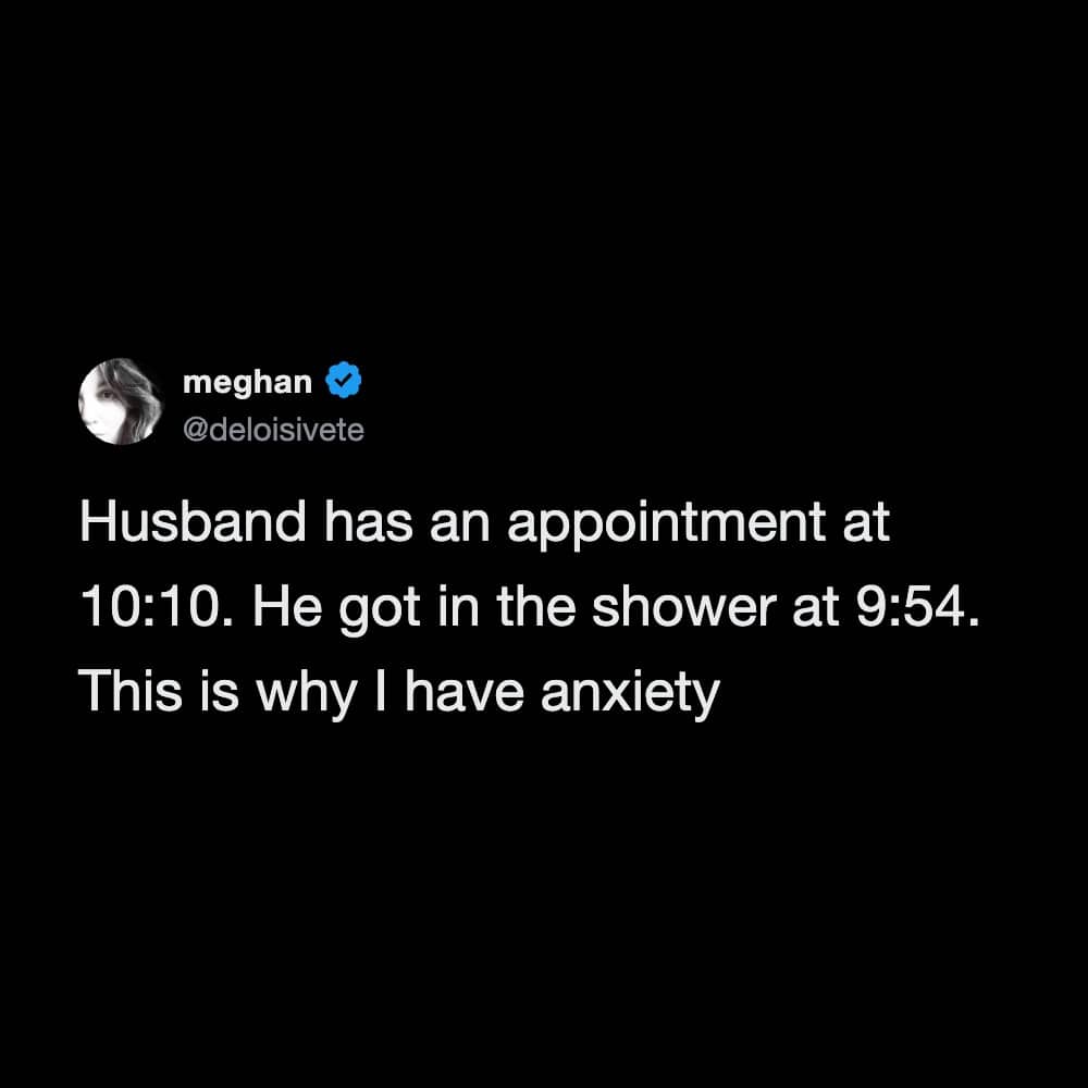 Tweet by deloisivete describing her husband showering sixteen minutes before an appointment.