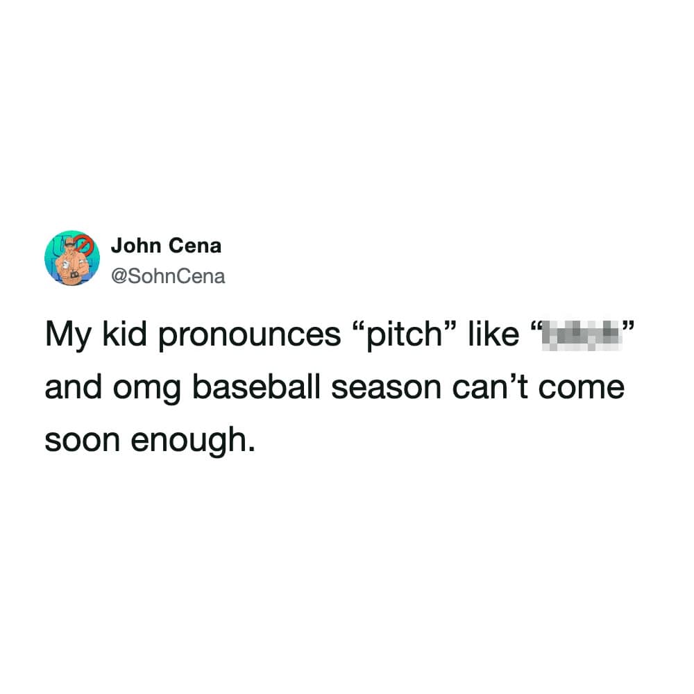 humorous dark-mode style text screenshot acting as a funny tweet from user @SohnCena, complaining that his kid pronounces "pitch" like a pixelated curse word ("bitch") right as little league baseball season approaches.