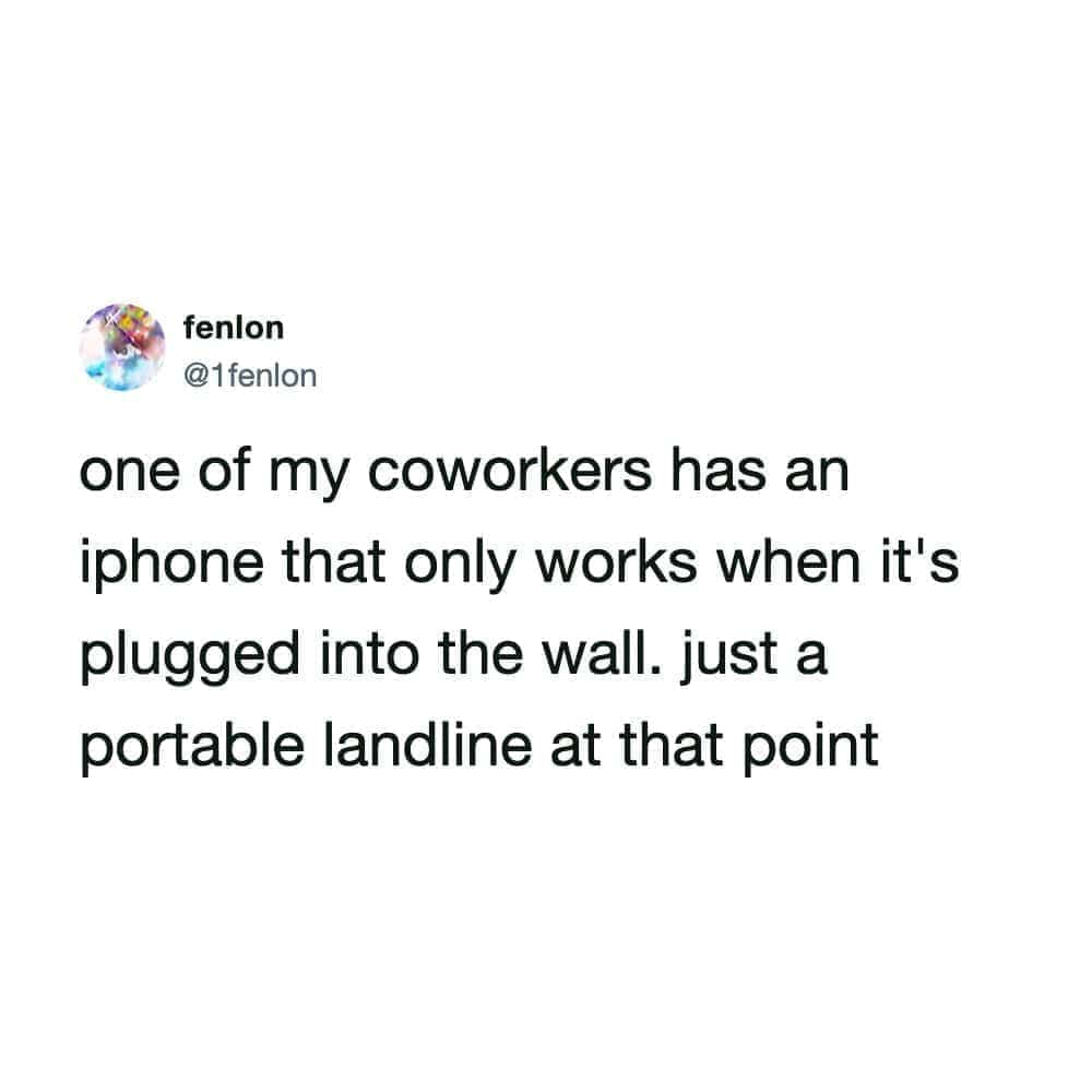 Relatable office meme tweet about a coworker whose iPhone only works while plugged into wall.