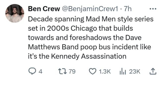 Tweet pitching a prestige drama that builds toward a famous band tour bus incident.
