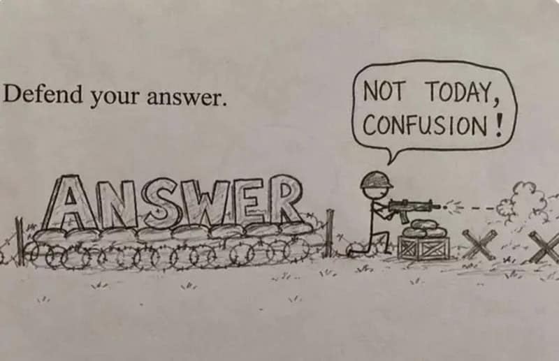 Cartoon soldier defending the word answer from confusion, a funny homework answers classic.