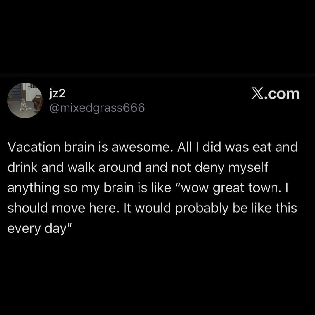 Meme dump tweet about vacation brain making every town feel worth moving to.